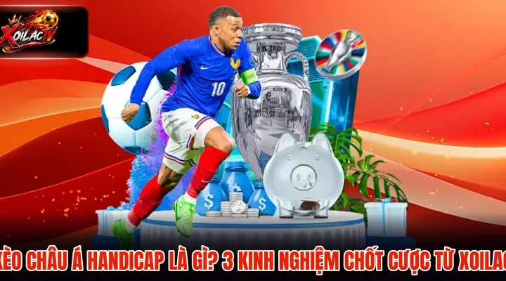 Kèo châu Á Handicap