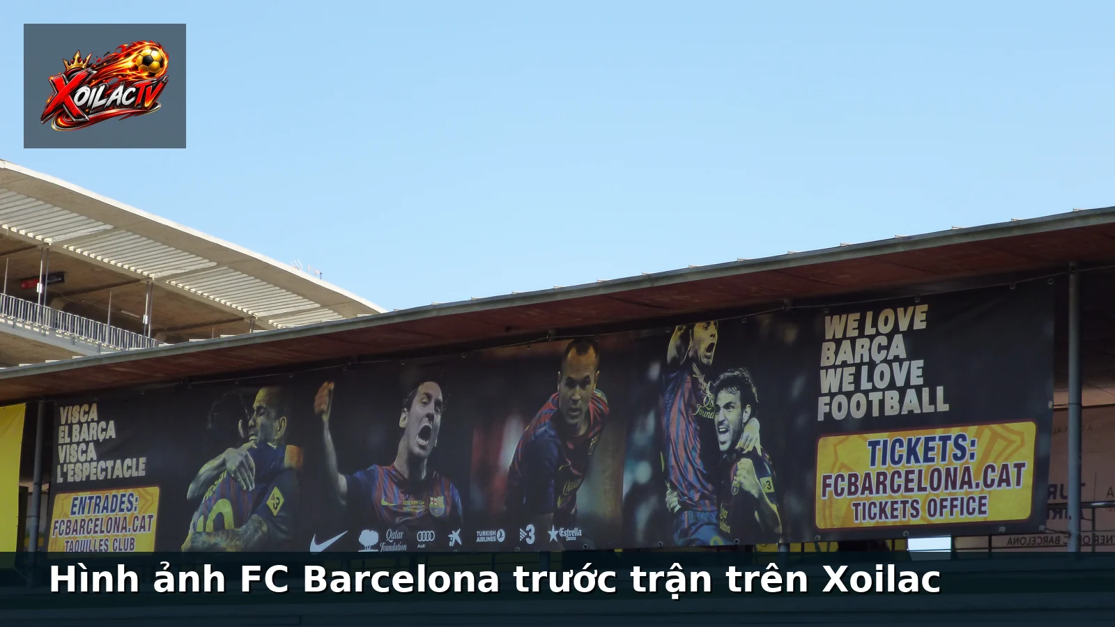 Hình ảnh FC Barcelona trước trận trên Xoilac