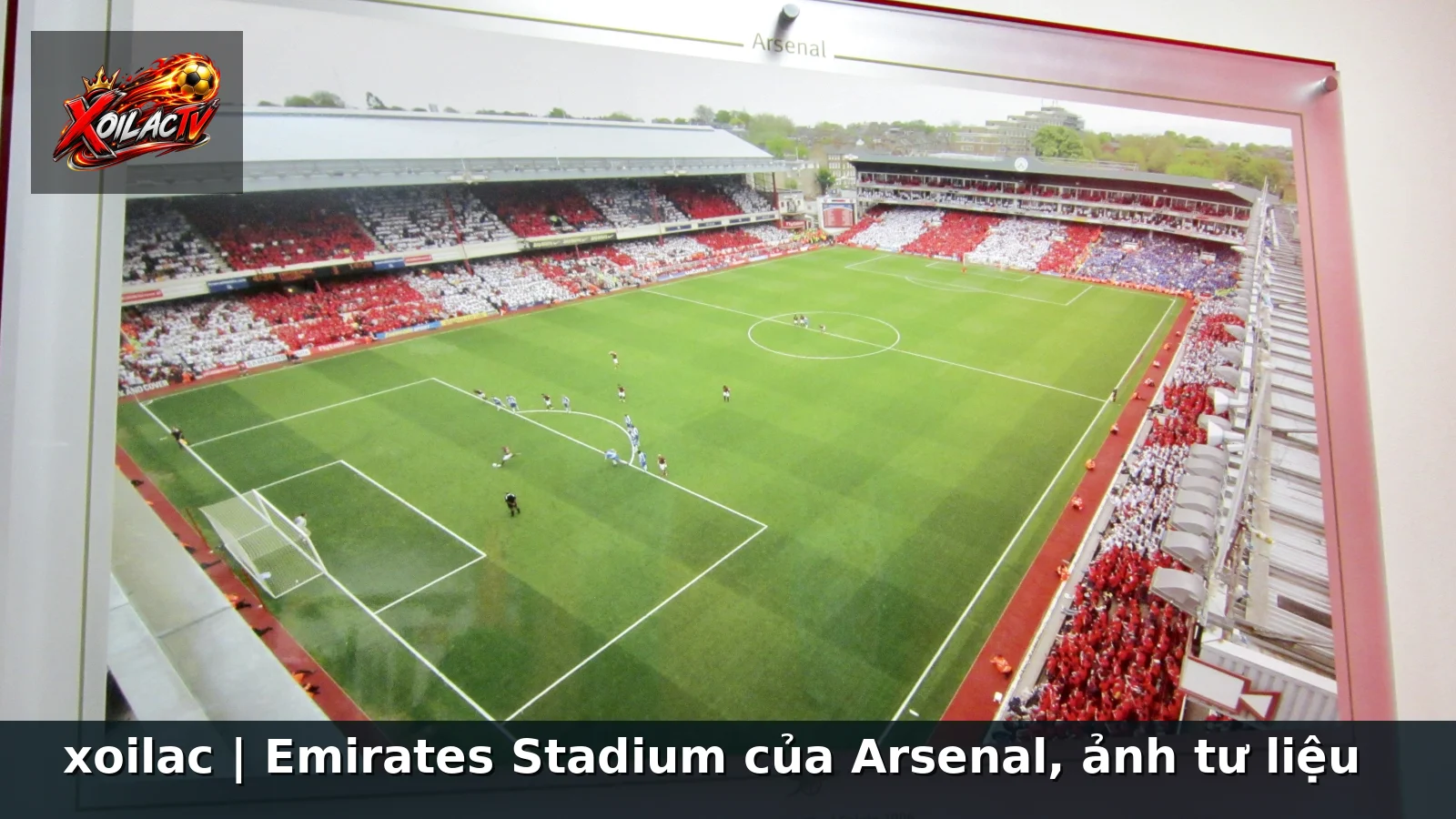 xoilac | Emirates Stadium của Arsenal, ảnh tư liệu xoilac | Emirates Stadium của Arsenal, ảnh tư liệu