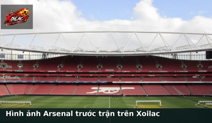 Hình ảnh Arsenal trước trận trên Xoilac