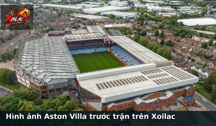 Hình ảnh Aston Villa trước trận trên Xoilac
