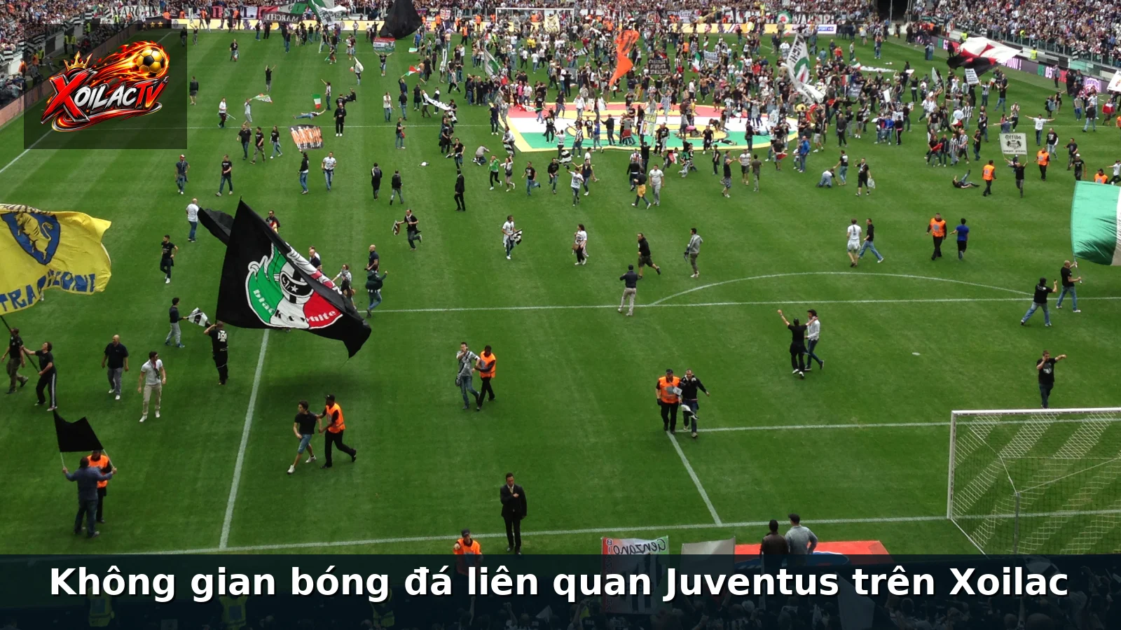 Không gian bóng đá liên quan Juventus trên Xoilac Không gian bóng đá liên quan Juventus trên Xoilac