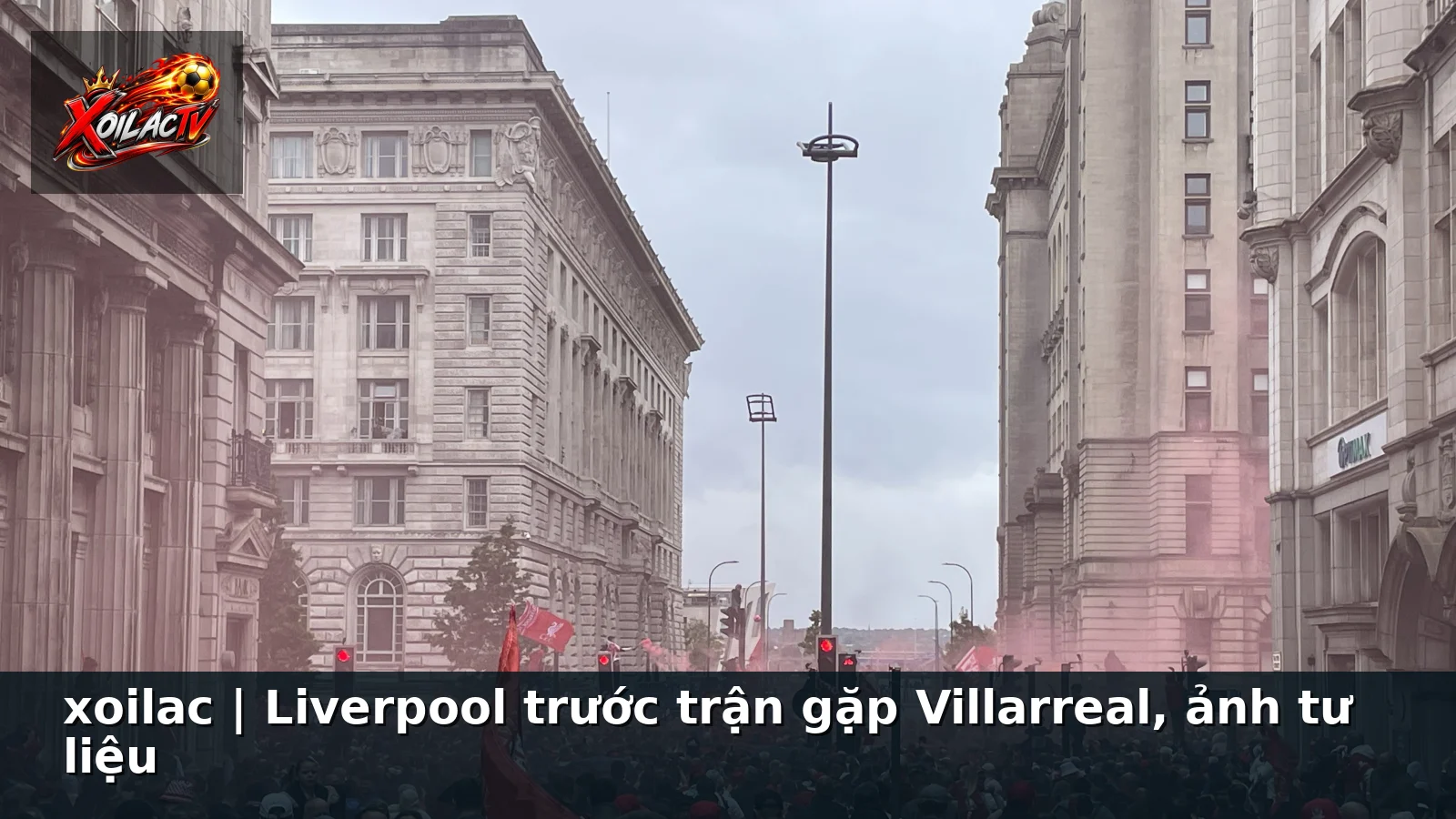 xoilac | Liverpool trước trận gặp Villarreal, ảnh tư liệu