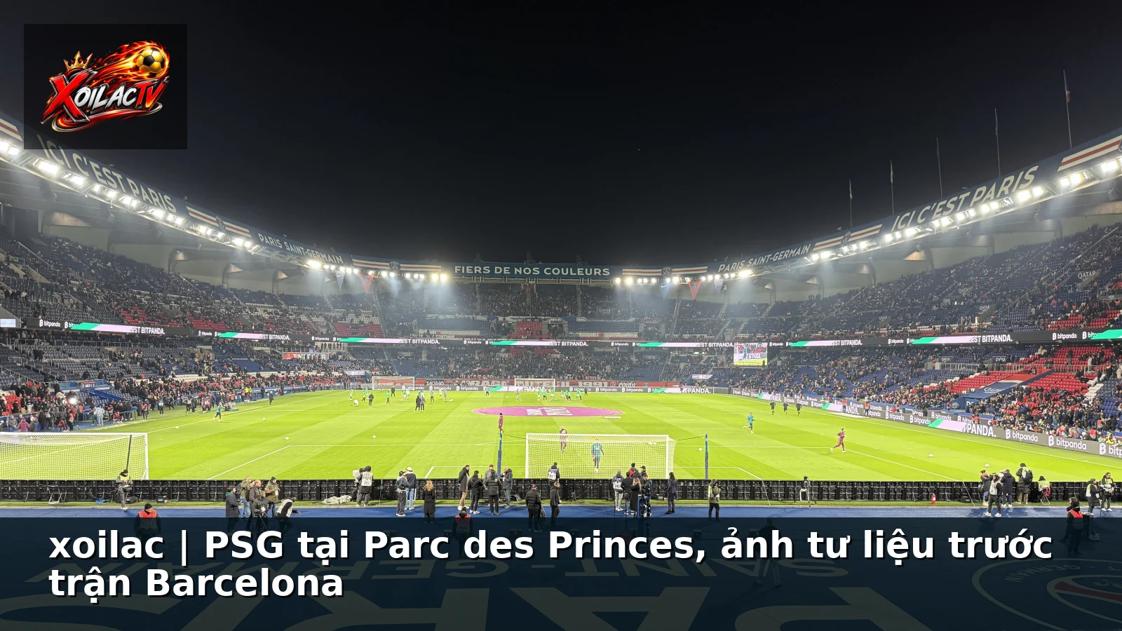 xoilac | PSG tại Parc des Princes, ảnh tư liệu trước trận Barcelona