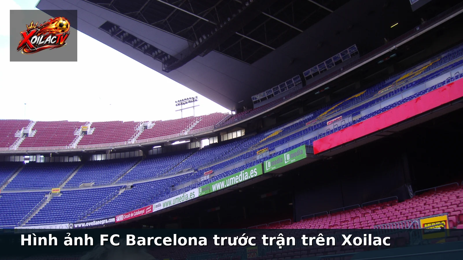 Hình ảnh FC Barcelona trước trận trên Xoilac